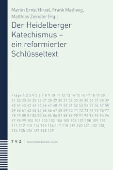 Paperback Der Heidelberger Katechismus - Ein Reformierter Schlusseltext [German] Book