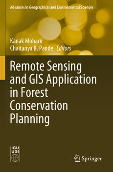 Paperback Remote Sensing and GIS Application in Forest Conservation Planning (Advances in Geographical and Environmental Sciences) Book