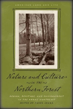 Paperback Nature and Culture in the Northern Forest: Region, Heritage, and Environment in the Rural Northeast Book