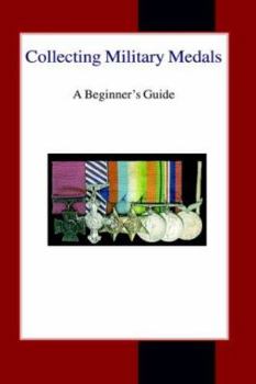 Paperback Collecting Military Medals: A Beginner's Guide Book