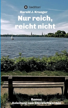 Paperback Nur reich, reicht nicht: Roman [German] Book