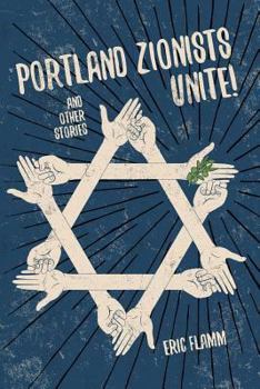 Paperback Portland Zionists Unite! and Other Stories Book