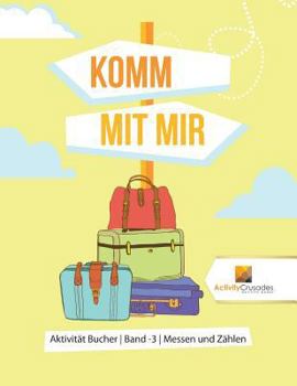 Paperback Komm Mit Mir: Aktivität Bucher Band -3 Messen und Zählen [German] Book