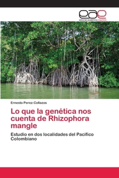 Paperback Lo que la genética nos cuenta de Rhizophora mangle [Spanish] Book