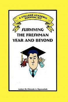 Paperback Surviving the Freshman Year and Beyond Book