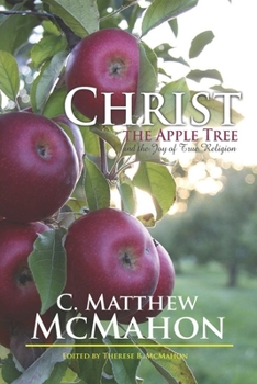 Paperback Christ the Apple Tree and the Joy of True Religion Book