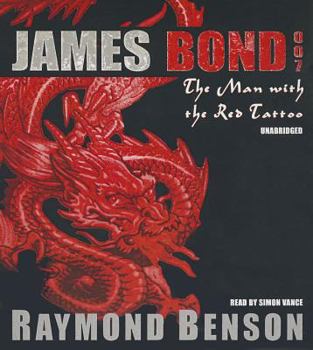The Man With the Red Tattoo - Book #6 of the Raymond Benson's Bond