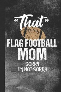 That Flag Football Mom Sorry I