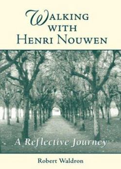 Paperback Walking with Henri Nouwen: A Reflective Journey Book
