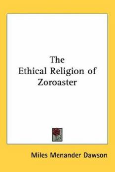 Hardcover The Ethical Religion of Zoroaster Book