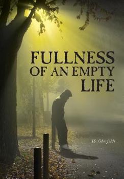Hardcover Fullness of an Empty Life Book