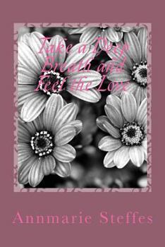 Paperback Take a Deep Breath and Feel the Love Book