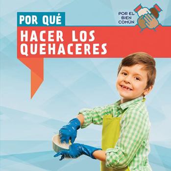 Paperback Por Qué Hacer Los Quehaceres (Why Do We Have to Do Chores?) [Spanish] Book