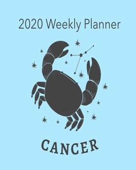 Paperback 2020 Weekly Planner Cancer: A Monthly and Yearly Calendar Book