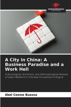 Paperback A City in China: A Business Paradise and a Work Hell Book