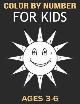 Paperback Color By Number: For Kids Ages 3-6 (An Exciting Coloring Book) Book