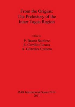 From the Origins: The Origins. the Prehistory of the Inner Tagus Region