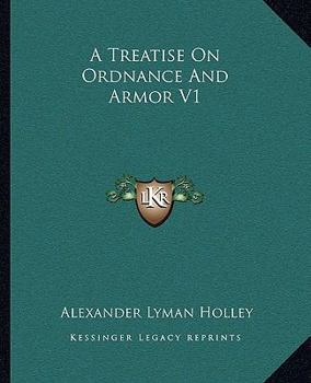 A Treatise On Ordnance And Armor V1