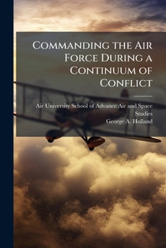Paperback Commanding the Air Force During a Continuum of Conflict: General John P. McConnell Book