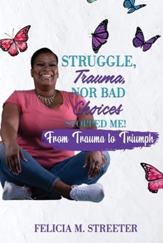 Paperback Struggle Trauma Nor Bad Choices Stopped Me Book
