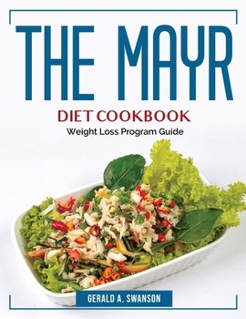 Paperback The Mayr Diet CookBook: Weight Loss Program Guide Book