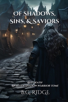 Paperback Of Shadows, Sins, & Saviors: Red Death: An Elven Shadow Warrior Tome Book