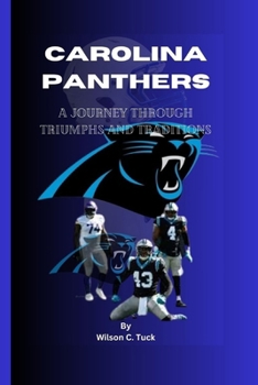 Paperback Carolina Panthers: A Journey Through Triumphs and Traditions Book