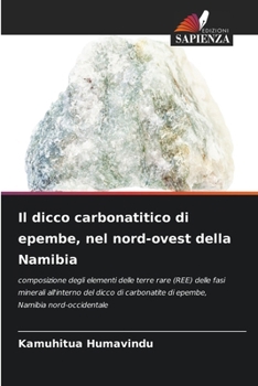 Il dicco carbonatitico di epembe, nel nord-ovest della Namibia (Italian Edition)