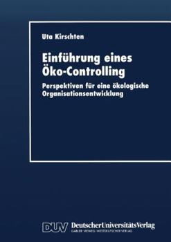 Paperback Einführung Eines Öko-Controlling: Perspektiven Für Eine Ökologische Organisationsentwicklung [German] Book
