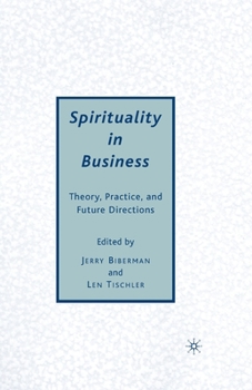 Paperback Spirituality in Business: Theory, Practice, and Future Directions Book