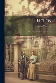 Paperback Helen; Or, Temper and Its Consequences Book