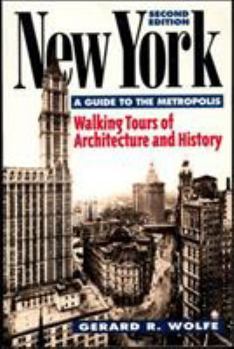 Paperback New York, a Guide to the Metropolis: Walking Tours of Architecture and History Book