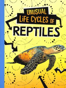 Paperback Unusual Life Cycles of Reptiles Book