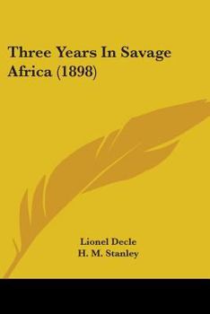 Paperback Three Years In Savage Africa (1898) Book