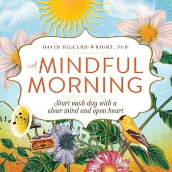 Paperback A Mindful Morning: Start Each Day with a Clear Mind and Open Heart Book