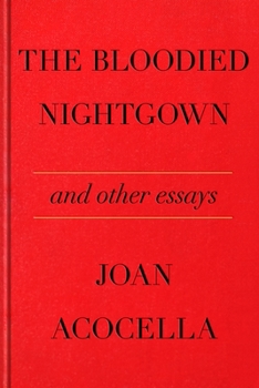 Hardcover The Bloodied Nightgown and Other Essays Book