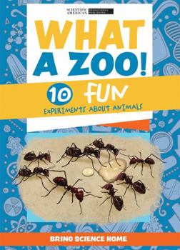 Library Binding What a Zoo!: 10 Fun Experiments about Animals Book