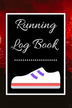 Running Log Book: My Running Diary, Runners Training Log, Running Logs, Track Distance, Time, Speed, Weather, Calories  Christmas books Gift