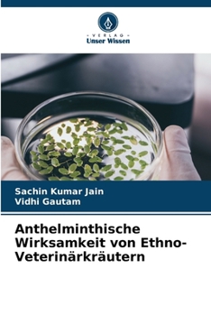Paperback Anthelminthische Wirksamkeit von Ethno-Veterinärkräutern [German] Book