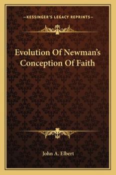 Evolution Of Newman's Conception Of Faith