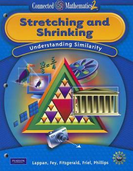 Paperback Connected Mathematics 2: Stretching and Shrinking: Understanding Similarity Book