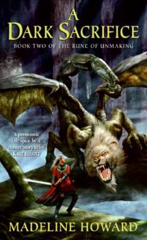 A Dark Sacrifice: Book Two of The Rune of Unmaking - Book #2 of the Rune of Unmaking