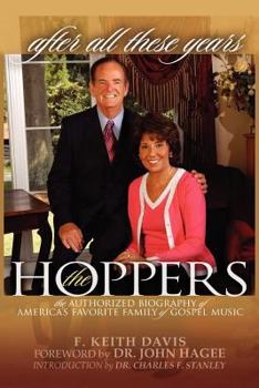 Paperback After All These Years, The Hoppers: The Authorized Biography of America's Favorite Family of Gospel Music Book