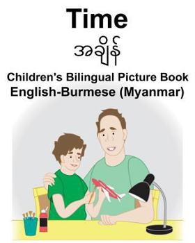 Paperback English-Burmese (Myanmar) Time Children's Bilingual Picture Book