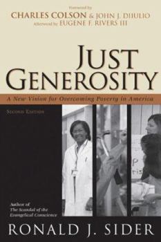 Paperback Just Generosity: A New Vision for Overcoming Poverty in America Book