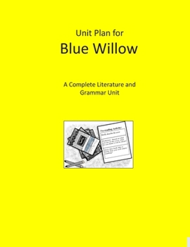 Paperback Unit Plan for Blue Willow: A Complete Literature and Grammar Unit Book