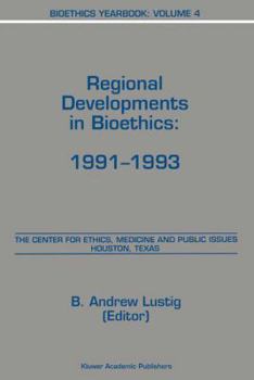Bioethics Yearbook: Volume 4 - Regional Developments in Bioethics: 1991-1992 (Bioethics Yearbook)