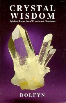 Paperback Crystal Wisdom: Spiritual Properties of Crystals and Gemstones Book