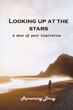 Paperback Looking up at the stars: A dose of pure inspiration Book