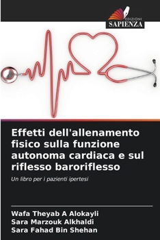 Paperback Effetti dell'allenamento fisico sulla funzione autonoma cardiaca e sul riflesso baroriflesso [Italian] Book